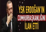 YSK Erdoğan'ın cumhurbaşkanlığını ilan etti