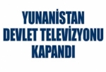 Yunanistan’da devlet televizyonu krize kurban gitti