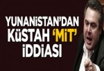 Yunanistan'dan küstah 'MİT' iddiası