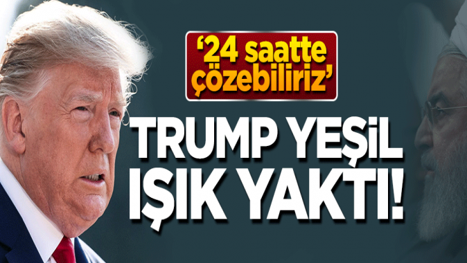 Trump, Ruhani ile görüşmeye yeşil ışık yaktı!