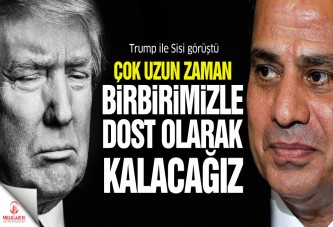 Trump ve Sisi görüştü: Birbirimizle dost olarak kalacağız