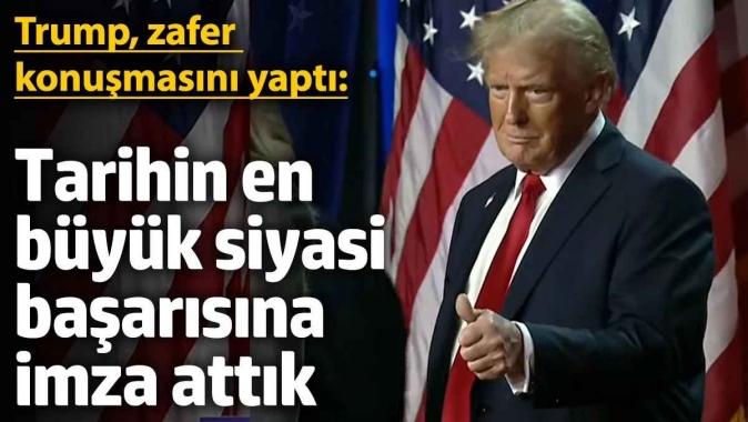 Trump zafer konuşmasını yaptı: Bu seçimde tarih yazıldı