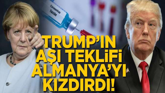 Trumpın aşı teklifi Almanyayı kızdırdı!