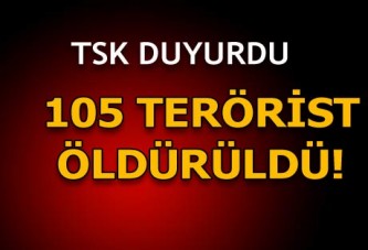 TSK: 105 terörist etkisiz hale getirildi