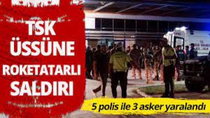 TSK üssüne roketatarlı saldırı