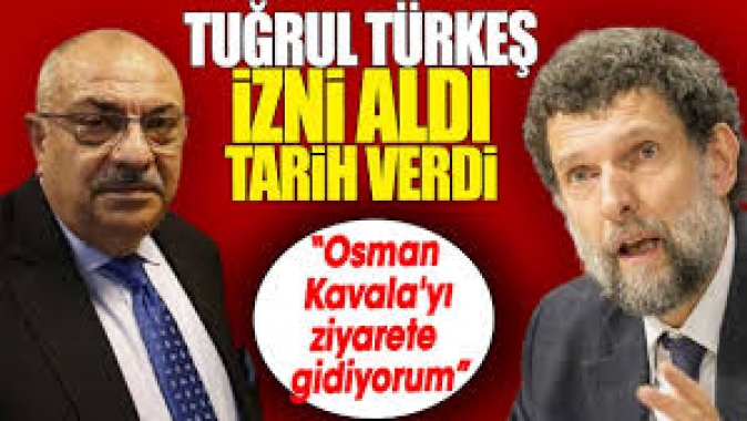 Tuğrul Türkeş izni aldı tarih verdi: Osman Kavalayı ziyarete gidiyorum