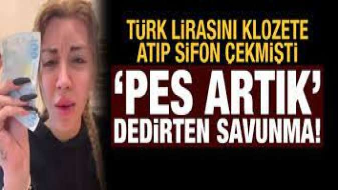 Türk lirasını klozete atıp sifon çeken fenomenden pes artık dedirten savunma!