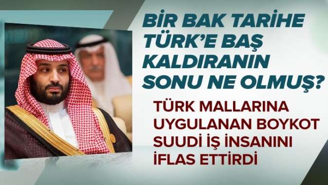 Türk mallarına boykot Suudi işadamını batırdı.