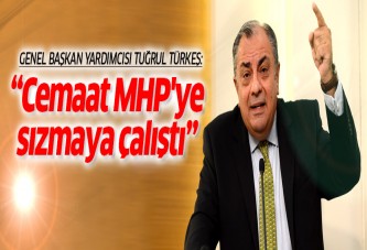 Türkeş: Cemaat MHP'ye sızmaya çalıştı