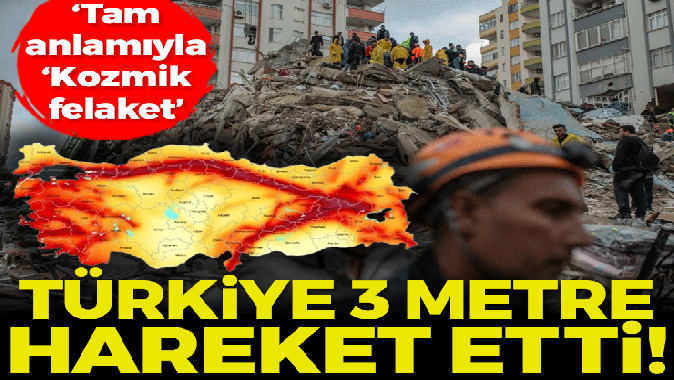 Türkiye 3 metre hareket etti! Tam anlamıyla ‘Kozmik Afet