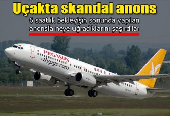 Uçakta skandal anons