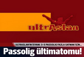 UltrAslan'ın isyanı: 3-5 Passolig için...