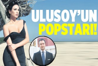 Ulusoy'un popstarı