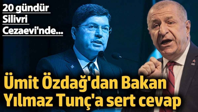 Ümit Özdağ'dan Bakan Yılmaz Tunç'a kapak! 20 gündür Silivri Cezaevi'nde...