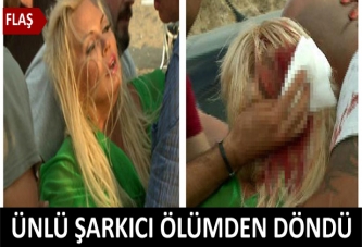 Ünlü şarkıcı ölümden döndü