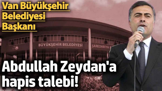 Van Büyükşehir Belediye Başkanı Abdullah Zeydana hapis cezası!