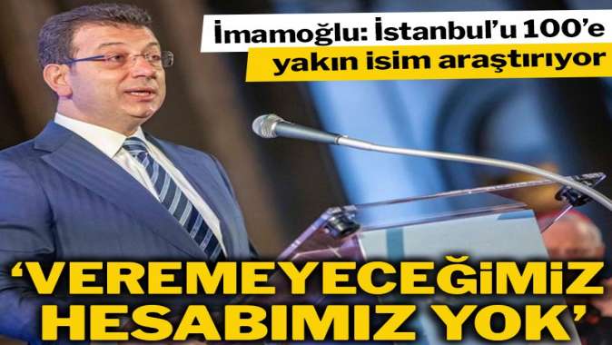 Veremeyeceğimiz hesabımız yok