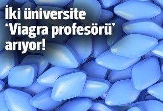 Viagra profesörü arayan üniversiteler