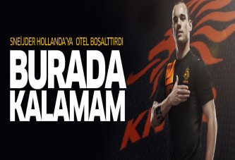 Wesley Sneijder Hollanda'ya otel boşalttırdı