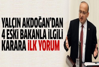 Yalçın Akdoğan: AK Parti'nin değil Komisyonun kararı