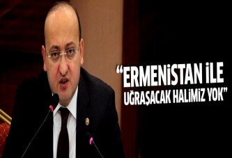 Yalçın Akdoğan: Ermenistan ile uğraşacak halimiz yok