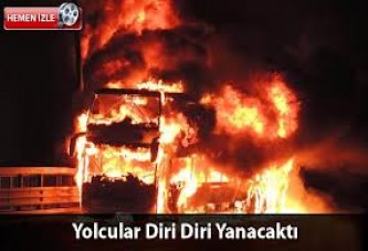 Yanan Otobüsteki 35 Yolcu Ölümden Döndü