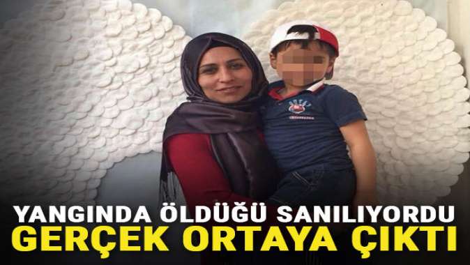 Yangında öldüğü sanılıyordu... Gerçek ortaya çıktı!