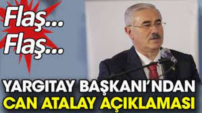 Yargıtay Başkanından Can Atalay açıklaması