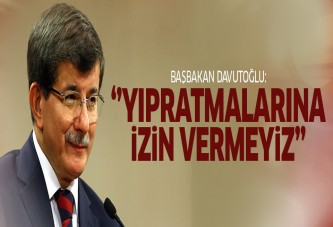 Yıpratmalarına izin vermeyiz