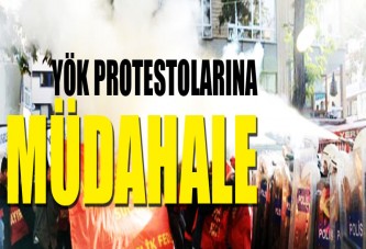 YÖK protestolarına müdahale