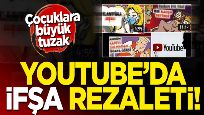 Youtube’da ifşa rezaleti! Çocuklara büyük tuzak