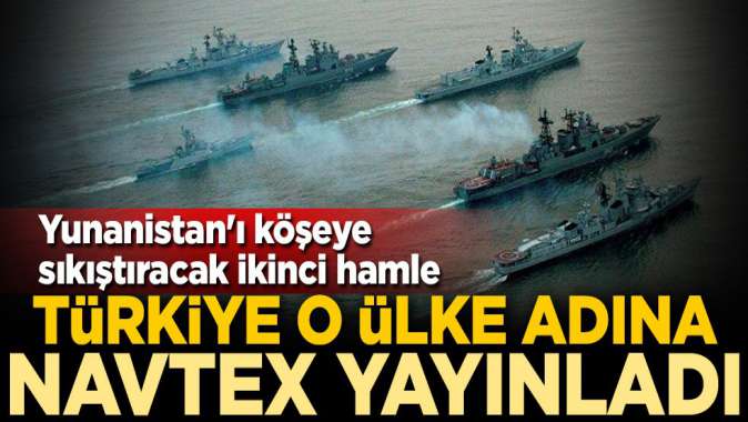 Yunanistanı köşeye sıkıştıracak ikinci hamle! Türkiye Rusya adına NAVTEX yayınladı