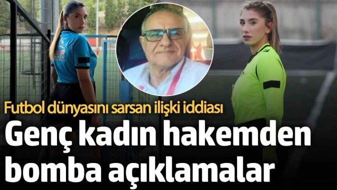 Genç kadın hakem Elif Karaaslan’dan bomba açıklamalar